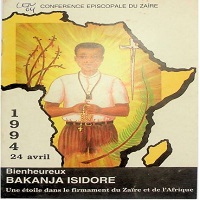 Bienheureux Isidore BAKANJA : Une étoile dans le firmament du Zaïre et de l'Afrique Bienheureux Isidore BAKANJA : Une étoile dans le firmament du Zaïre et de l'Afrique 